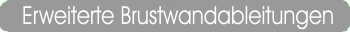 Erweiterte Brustwandableitungen