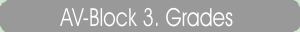 AV-Block 3. Grades 