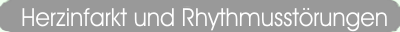 Herzinfarkt und Rhythmusst�rungen 