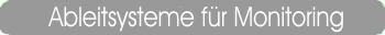 Ableitsysteme f�r die &Uuml;berwachung