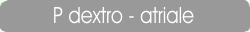 P dextr - atriale