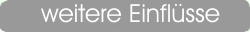 Weitere Einfl�sse