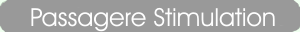 Passagere Stimulation 